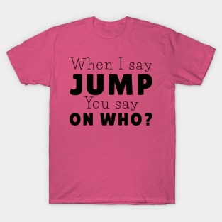 Jump - Golden Girls T-Shirt